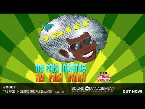 Josef - Tre Passi Indietro Tre Passi Avanti (HIT MANIA SPRING 2015)