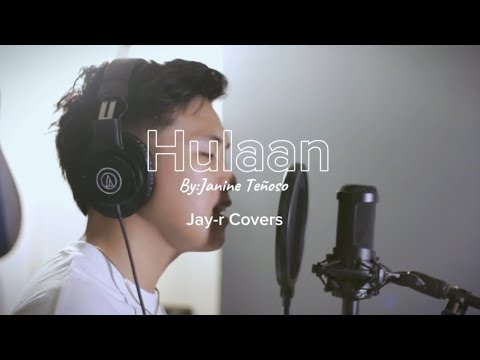 Hulaan - Janine Teñoso ( Jay-r Panuncialman cover)