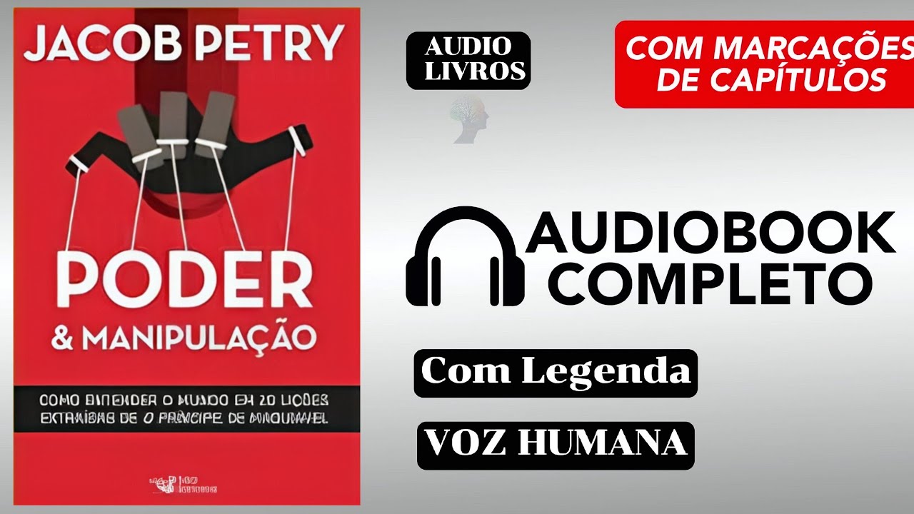 Poder & Manipulação - Jacob Petry - Audiobook Completo PT
