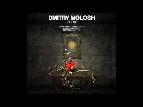 Dmitry Molosh - Glow (Juan Pablo Torrez Remix) [Clubsonica Records]