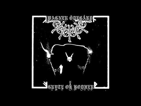 Wagner Ödegård - Gryte Ok Bodher (Full EP)