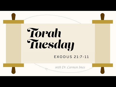 Torah Tuesday - Exodus 21:7-11