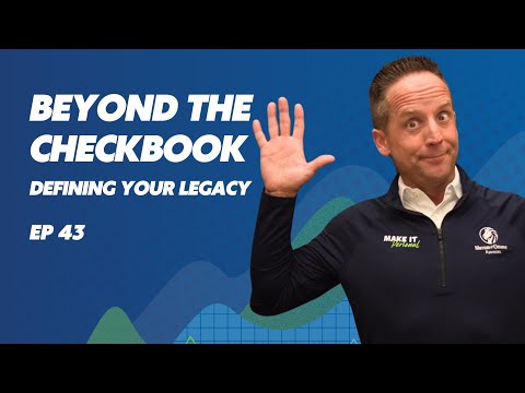 Beyond the Checkbook, Defining Your Legacy