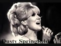 Dusty Springfield ~ Thats How Heartaches Are Made