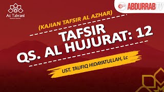 Download lagu Tafsir Qs. Al Hujurat ayat 12 | Kajian Tafsir Al Azhar bersama Ust. Taufiq Hidayatullah, Lc mp3
