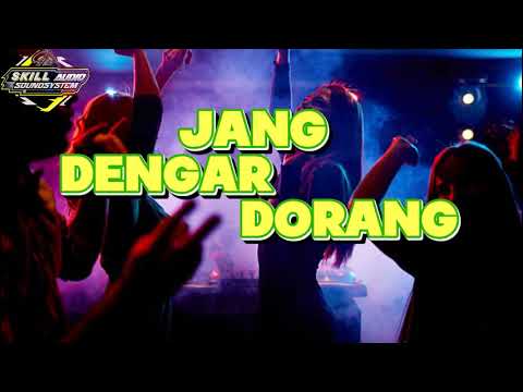 DJ VIRAL TIK - TOK - JANG DENGAR DORANG - JAGO REMIX 2025