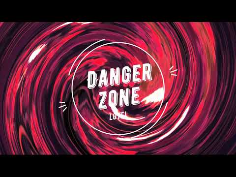 Loyel-Danger Zone