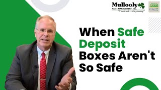 When Safe Deposit Boxes Aren