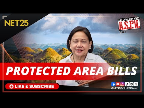 Sen. Cynthia Villar, isinusulong ang pagdedeklara ng protected areas sa bansa ASPN
