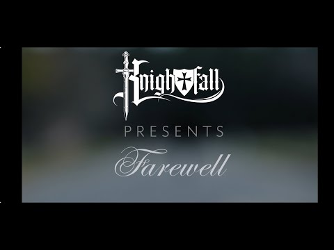 Knightfall - Farewell feat Jessica Mercy Patrick Goble Pete Rawcliffe