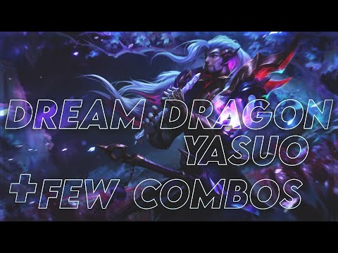 *NEW* Dream Dragon Yasuo SKIN + FEW COMBOS