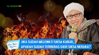 Download lagu Jika Sudah Melewati Siksa Kubur, Apakah Sudah Terbebas Dari Siksa Neraka? | Buya Yahya Menjawab mp3