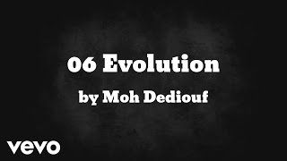 Moh Dediouf - 06 Evolution  (AUDIO) ft. Lascozz