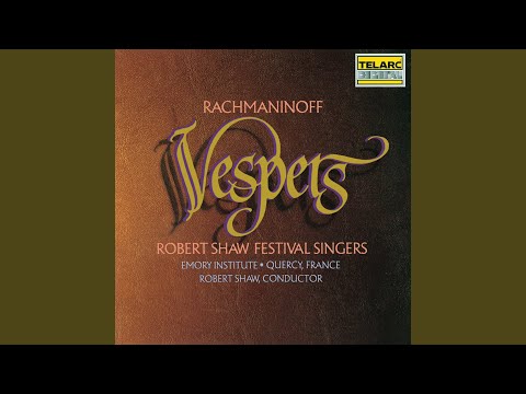 Rachmaninoff: Vespers (All-Night Vigil) , Op. 37: II. Bless the Lord, O My Soul