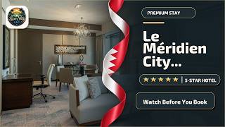Le Méridien City Centre Bahrain - Watch Before You Book | Madinat `Isa, Bahrain🏨