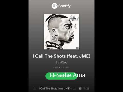 Wiley FT JME - I call the shots - Sadie Ama - Remix By DJ EA7
