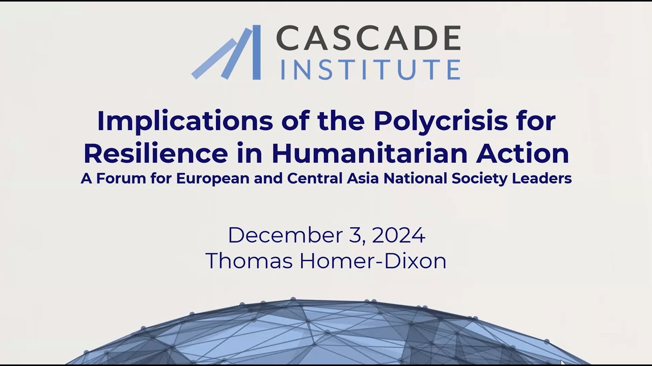 Implications of the Polycrisis for Resilience in Humanitarian Action - Cascade Institute