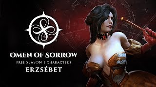 Omen of Sorrow - Erzsébet Trailer | Free Season 1 Characters