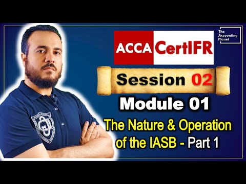 CertIFR - Session02 - Module01 - Part1 - Formation & Structure of IASB