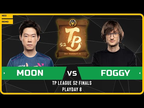 WC3 - [NE] Moon vs Foggy [NE] - Playday 8 - TP League S2 Finals