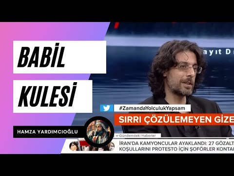 Babil kulesi ve dillerin ayrılması hakkında. Hamza Yardımcıoğlu anlatıyor.