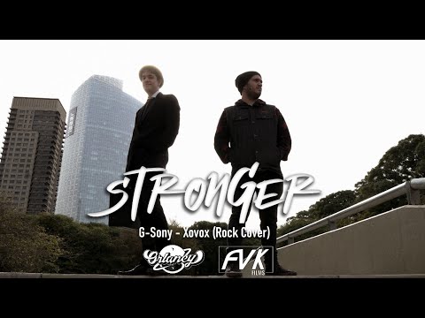 Stronger - G Sony / XOVOX (Rock Cover) by Orlaney #gsony #xovox #stronger #rockcover #cover #orlaney