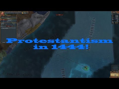EU4: How to be Protestant in 1444 Glitch