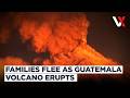 Fuego Volcano Explodes | Guatemala Evacuates Villages As Ash Clouds Rise Skyward | VERTEX