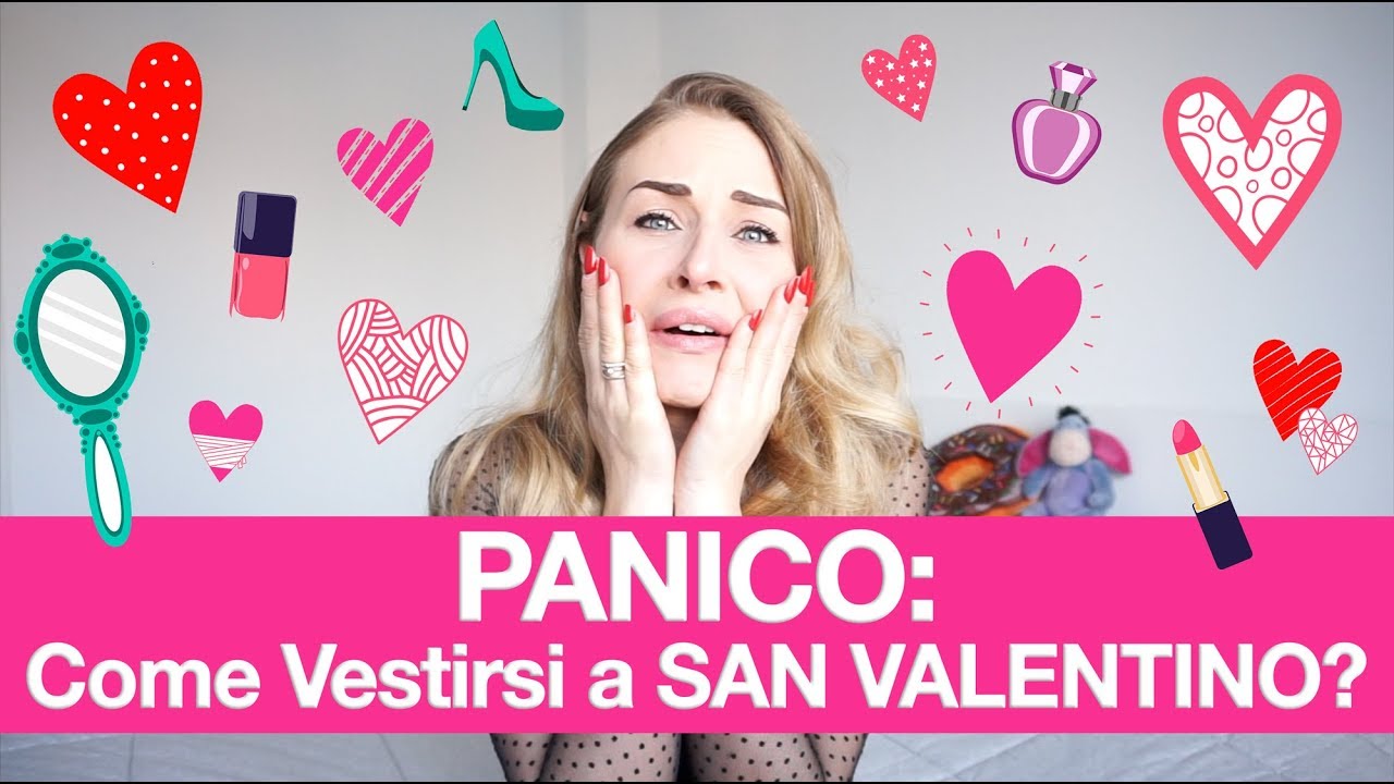💝Come VESTIRSI a SAN VALENTINO 2019 Esempi e Trucchi per un San Valentino da Sogno!