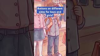 Why do boys' shirts and girls' shirts have buttons on different sides? #shirts #fashionhistory