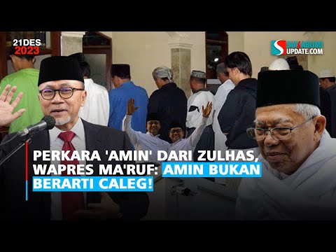 Perkara 'Amin' dari Zulhas, Wapres Ma'ruf: Amin Bukan Berarti Caleg!