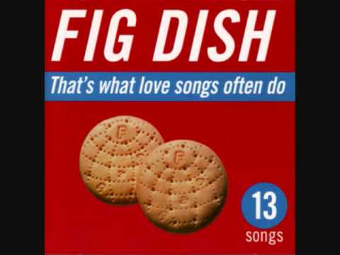 Fig Dish - Bury Me
