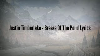 Justin Timberlake - Breeze Off the Pond (Lyrics)