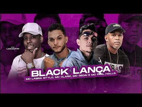 MC CLARK E LABRA STYLOS FEAT : MC GEDAI E MC FAEL HALLS - BLACK LANÇA