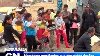 preview picture of video 'SUBTANJALLA Moradores manifiestan que supuestos dueños DE TERRENO LOS QUIEREN DESALOJAR'
