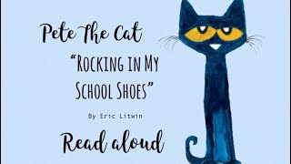 Pete the Cat Rocking in My School Shoes Read Aloud
