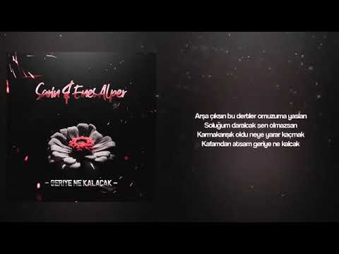 Enes Alper - Geriye Ne Kalacak (ft. Sarin)