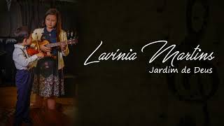 LAVÍNIA MARTINS  -  JARDIM DE DEUS (Irmãs Falavinhas)