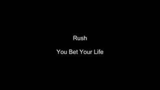 Rush You Bet Your Life