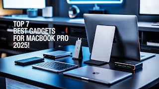 Top 7 Best Gadgets For Macbook Pro 2026! ✅
