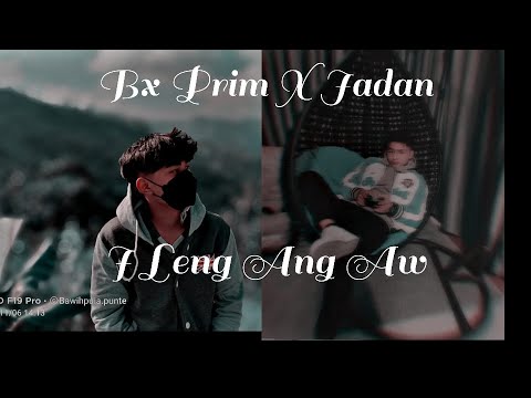 Jadan x (Bx-prim _M.R.R) I LENG ANG AW (prod. Dominic) lyrics video