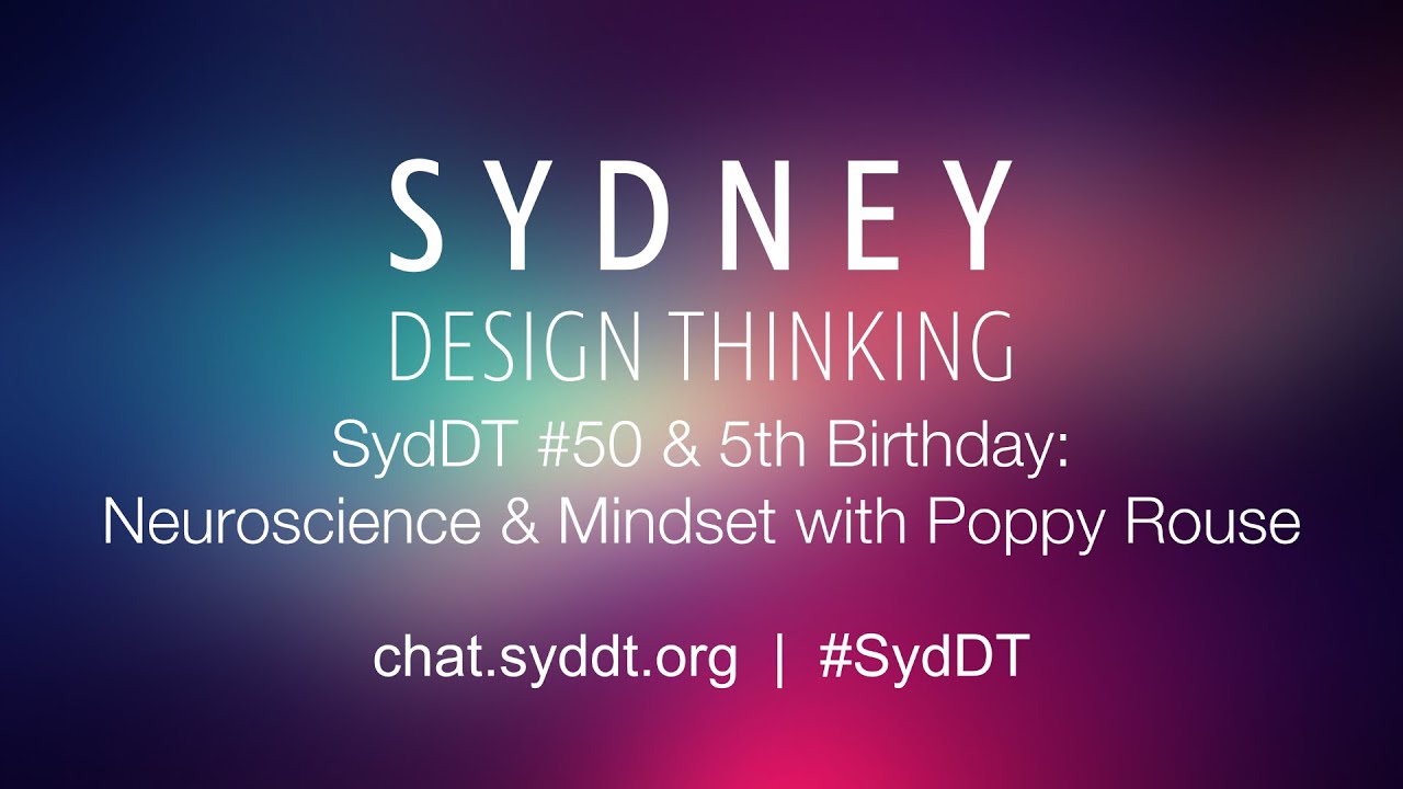 SydDT #50 & 5th Birthday: Neuroscience & Mindset with Poppy Rouse
