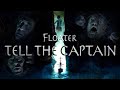 Floater: Tell the Captain (Demo Tape)
