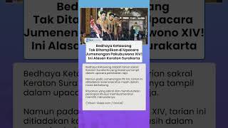 Tarian Sakral Bedhaya Ketawang Tak Ditampilkan di Upacara Jumenengan Pakubuwono XIV! Ini Alasannya