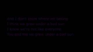 Bad Sun The Bravery With Lyrics