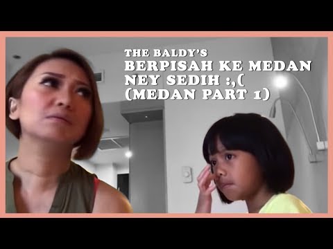 TheBaldys - Parting Ways to Medan, Ney is Sad :'( (Medan Part 1)