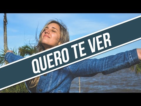 QUERO TE VER / MINISTÉRIO DE LOUVOR NOVO SENTIDO