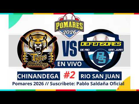 TIGRES DE CHINANDEGA🆚️ RIO SAN JUAN💥JUEGO #2 || POMARES 2026