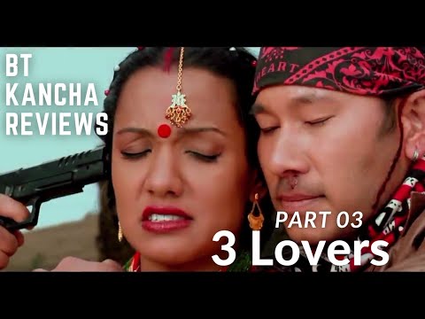 3 Lovers || Part 03 || BT Kancha Reviews