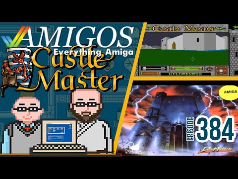 Be the Castle Master of your domain! Amigos: Everything Amiga Podcast 384